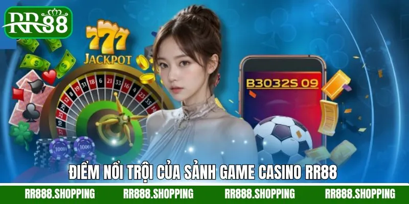 Những ưu điểm nổi trội của Casino RR88 Những ưu điểm nổi trội của Casino RR88