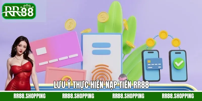 Lưu ý để thành công khi tiến hành nạp tiền Lưu ý để thành công khi tiến hành nạp tiền