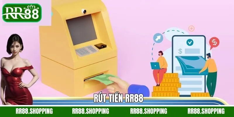 Rút Tiền RR88 - Quy Trình Nhận Thưởng Đơn Giản An Toàn